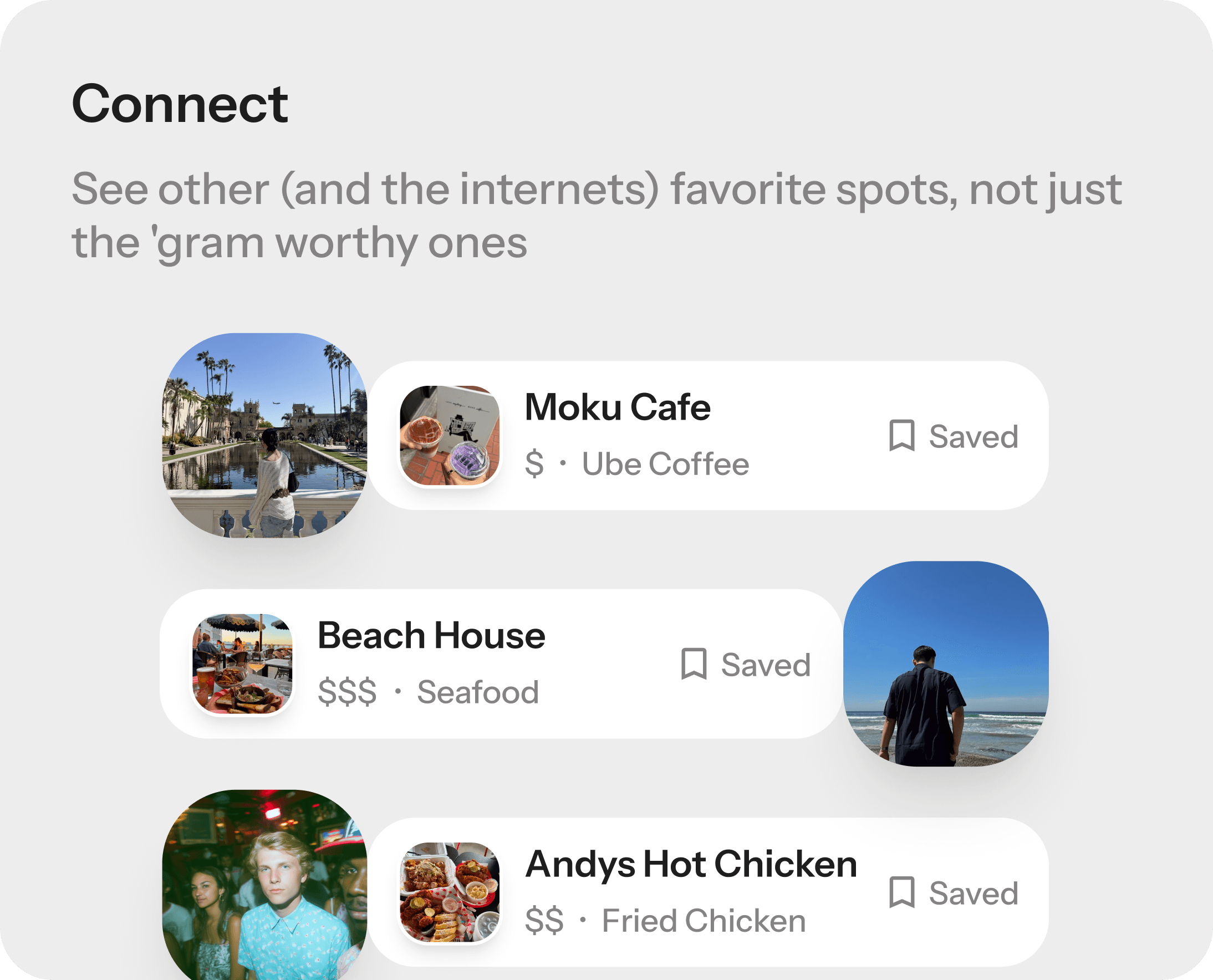 Connect — See friends’ and creators’ favorite spots.